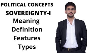 Sovereignty I Meaning Definitions Features and Types of Sovereignty  Political Science [upl. by Byers]