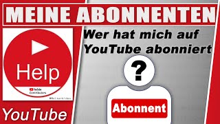 Wer hat mich abonniert YouTube Übersicht meiner neuen Abonnenten auf YouTube [upl. by Akayas]