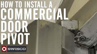 How to Install a Commercial Door Pivot 1080p [upl. by Enitsirc]