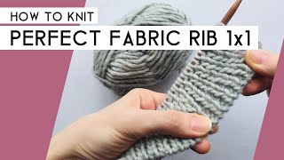 How to Knit Perfect Fabric Rib 1x1  Easiest method [upl. by Devon867]