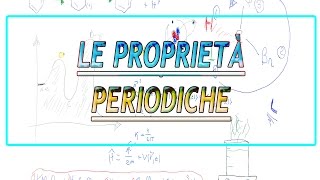 Le proprietà periodiche [upl. by Ermanno470]