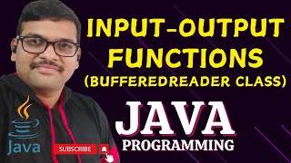 INPUTOUTPUT FUNCTIONS BufferedReader CLASS  JAVA PROGRAMMING [upl. by Tien]