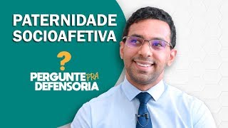 Paternidade socioafetiva O que é Como fazer o reconhecimento [upl. by Carmelle]