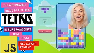 The Alternative Guide to Building Tetris with JavaScript  Video for The Ultra Beginner [upl. by Viehmann]