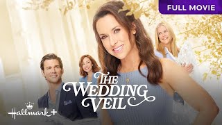 The Wedding Veil  Full Hallmark Movie  Hallmark [upl. by Wyler940]