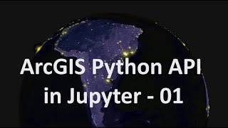 ArcGIS Python API in Jupyter Notebooks  burdGIS [upl. by Duomham]