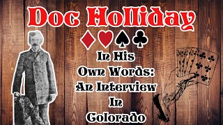 An Interview With Doc Holliday Gunnison Colorado [upl. by Nivej839]