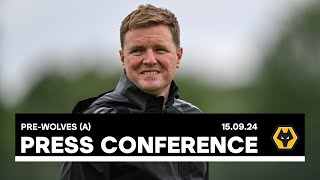 PRESS CONFERENCE  Eddie Howe preWolves A [upl. by Adorne641]